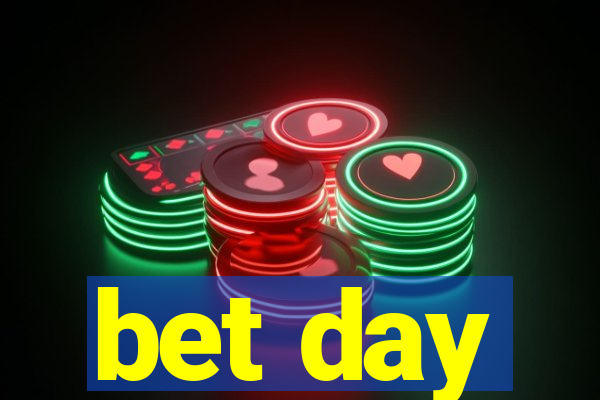 bet day